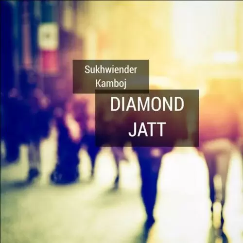 Diamond Jatt Sukhwinder Kamboj Mp3 Download Song - Mr-Punjab