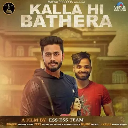 Kalla Hi Bathera Sandeep Sunny Mp3 Download Song - Mr-Punjab