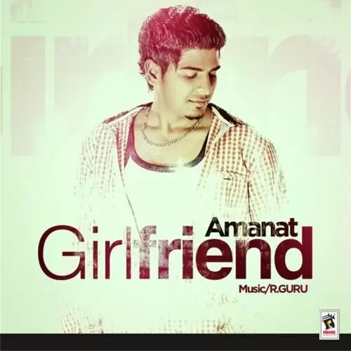 Girl Friend Amanat Mp3 Download Song - Mr-Punjab