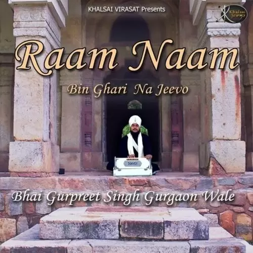 Raam Naam Bin Ghari Na Jeevo Bhai Gurpreet Singh Gurgaon Wale Mp3 Download Song - Mr-Punjab