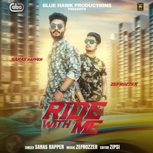 Ride With Me Saras Rapper with Zefrozzer Mp3 Download Song - Mr-Punjab