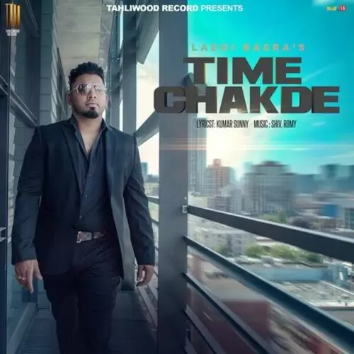 Time Chakde Laddi Basra Mp3 Download Song - Mr-Punjab