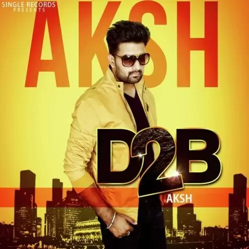 D2B Aksh Mp3 Download Song - Mr-Punjab