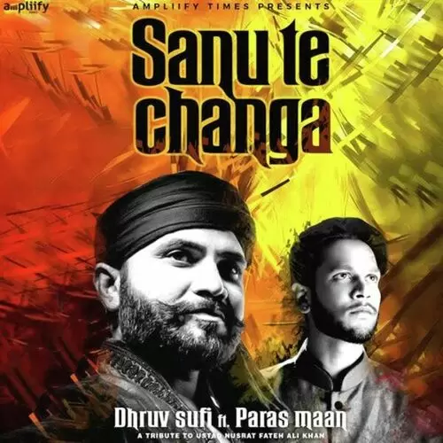 Sanu Te Changa Dhruv Sufi Mp3 Download Song - Mr-Punjab