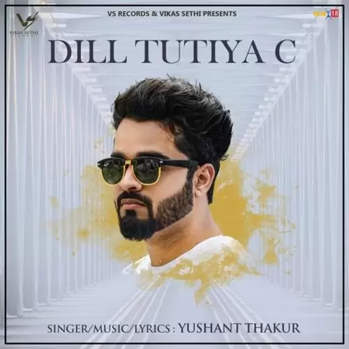 Dill Tutiya C Yushant Thakur Mp3 Download Song - Mr-Punjab