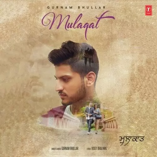 Mulaqat Gurnam Bhullar Mp3 Download Song - Mr-Punjab