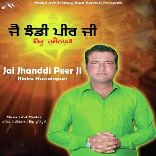 Jai Jhanddi Peer Ji Rinku Hussainpuri Mp3 Download Song - Mr-Punjab