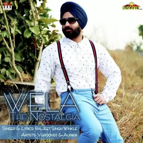 Wela The Nostalgia Baljeet Singh Winkle Mp3 Download Song - Mr-Punjab