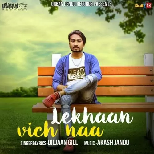 Lekhaan Vich Naa Diljaan Gill Mp3 Download Song - Mr-Punjab