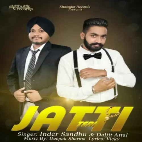 Jatti Teri Inder Sandhu Mp3 Download Song - Mr-Punjab