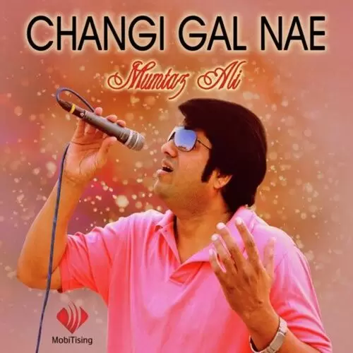 Changi Gal Nae Mumtaz Ali Mp3 Download Song - Mr-Punjab