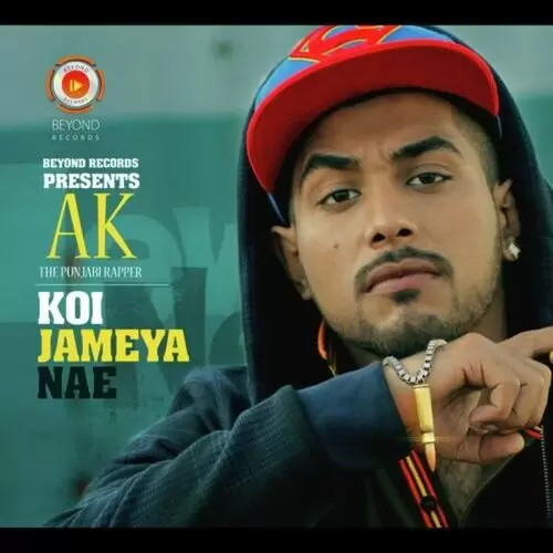 Koi Jameya Nae AK The Punjabi Rapper Mp3 Download Song - Mr-Punjab