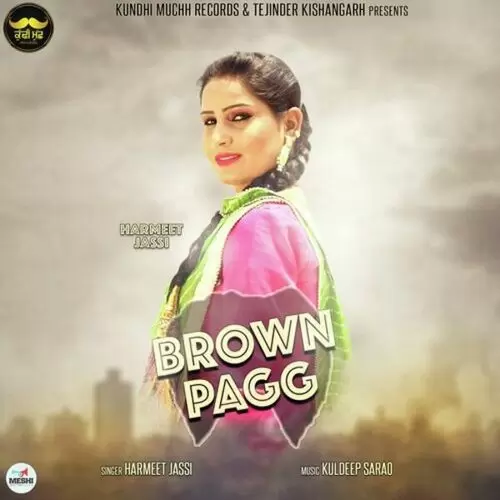 Brown Pagg Harmeet Jassi Mp3 Download Song - Mr-Punjab