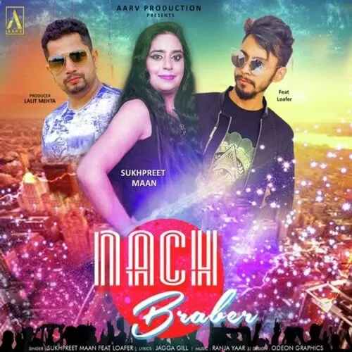 Nach Braber Sukhpreet Maan Mp3 Download Song - Mr-Punjab