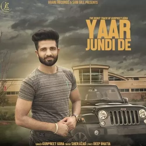 Yaar Jundi De Gurpreet Gora Mp3 Download Song - Mr-Punjab