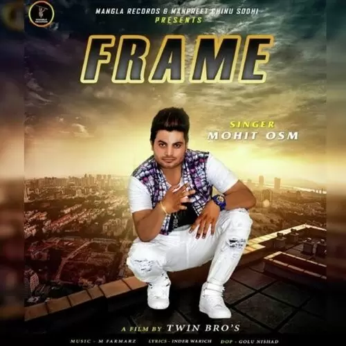 Frame Mohit OSM Mp3 Download Song - Mr-Punjab