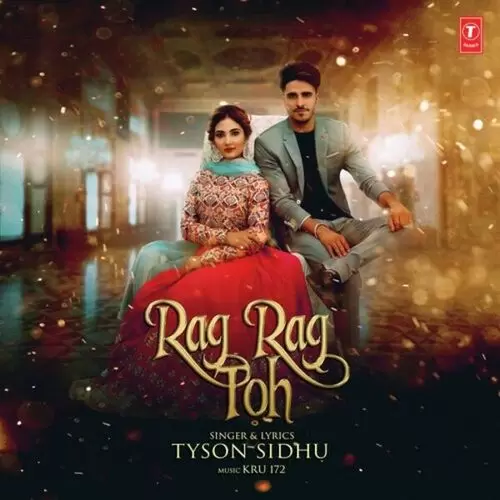 Rag Rag Toh Tyson Sidhu Mp3 Download Song - Mr-Punjab