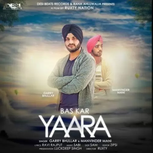 Bas Kar Yaara Garry Bhullar Mp3 Download Song - Mr-Punjab