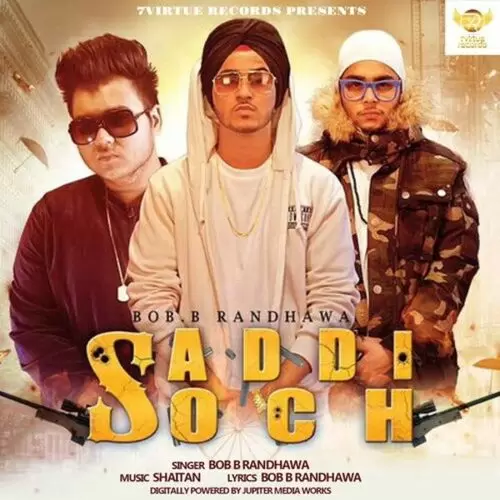 Saddi Soch Bob B. Randhawa Mp3 Download Song - Mr-Punjab