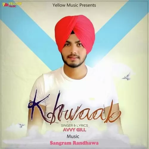 Khwaab Avvy Gill Mp3 Download Song - Mr-Punjab