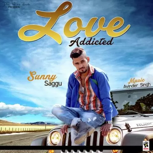 Love Addicted Sunny Saggu Mp3 Download Song - Mr-Punjab