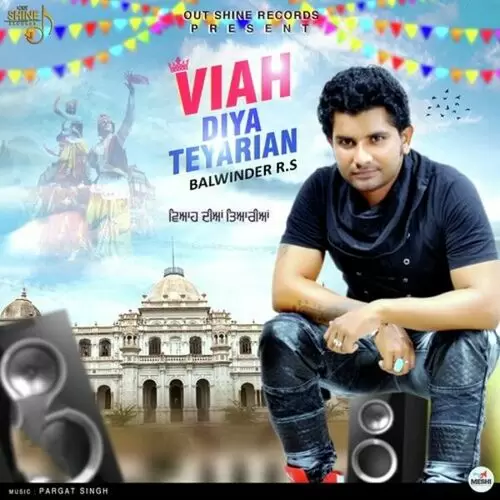 Viah Diya Teyarian Balwinder R.S Mp3 Download Song - Mr-Punjab