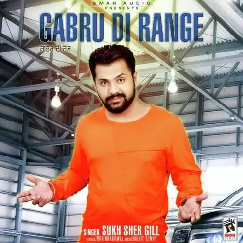 Gabru Di Range Sukh Sher Gill Mp3 Download Song - Mr-Punjab