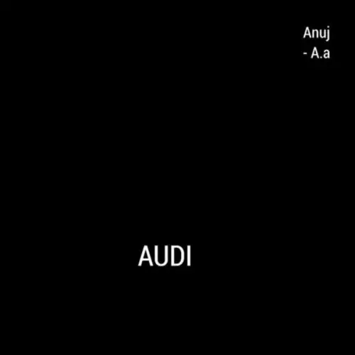 Audi Anuj - A.a Mp3 Download Song - Mr-Punjab