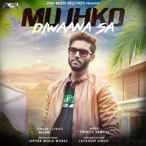 Mujhko Diwaana Sa Allen Mp3 Download Song - Mr-Punjab