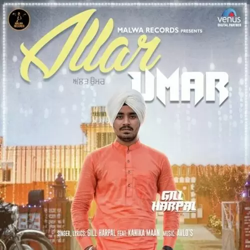 Allar Umar Gill Harpal Mp3 Download Song - Mr-Punjab