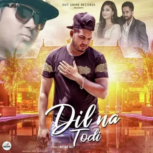 Dil Na Todi Imtiaz Ali Mp3 Download Song - Mr-Punjab