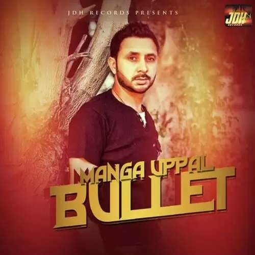 Bullet Manga Uppal Mp3 Download Song - Mr-Punjab
