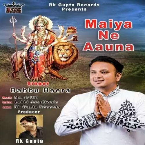 Maiya Ne Aauna Babbu Heera Mp3 Download Song - Mr-Punjab