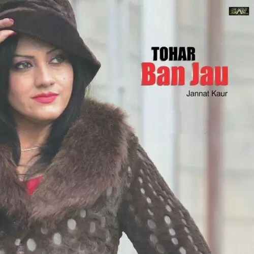Tohar Ban Jau Jannat Kaur Mp3 Download Song - Mr-Punjab