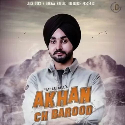 Akhan Ch Barood Avtar Gill Mp3 Download Song - Mr-Punjab