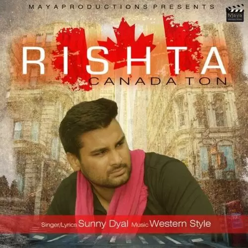 Rishta Canada Ton Sunny Dyal Mp3 Download Song - Mr-Punjab