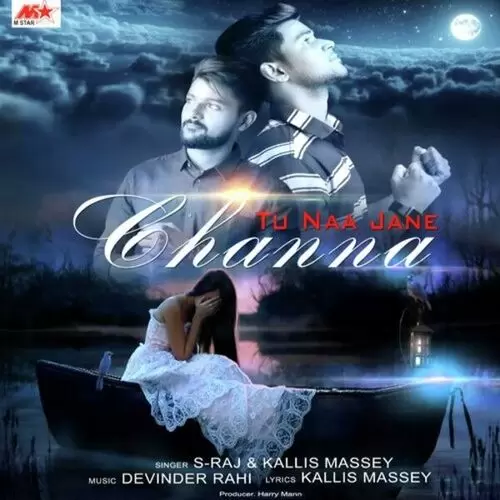 Tu Naa Jane Channa S. Raj Mp3 Download Song - Mr-Punjab