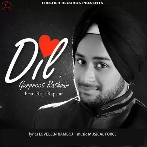 Dil (feat. Raja Rapstar) Gurpreet Rathour Mp3 Download Song - Mr-Punjab