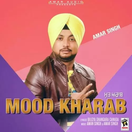 Mood Kharab Amar Singh Mp3 Download Song - Mr-Punjab