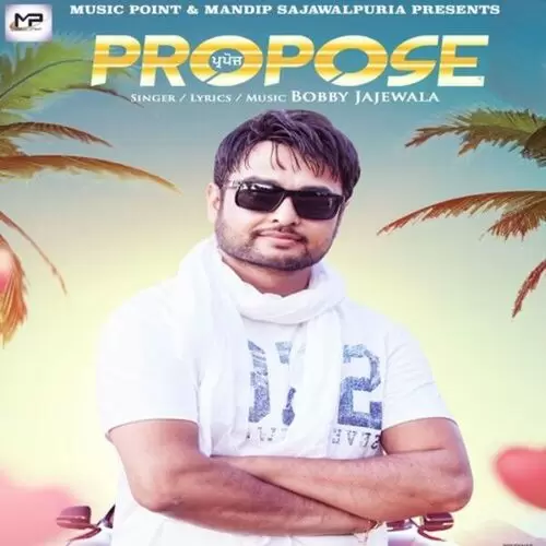 Propose Bobby Jajewala Mp3 Download Song - Mr-Punjab