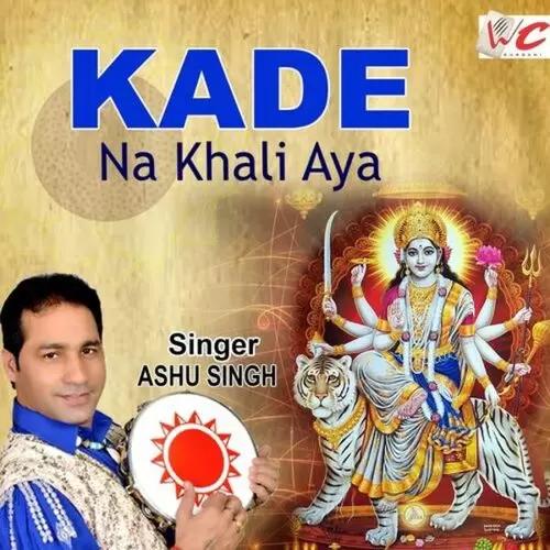 Kade Na Khali Aya Ashu Singh Mp3 Download Song - Mr-Punjab