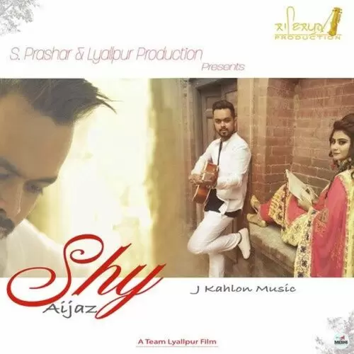 Shy Aijaz Mp3 Download Song - Mr-Punjab