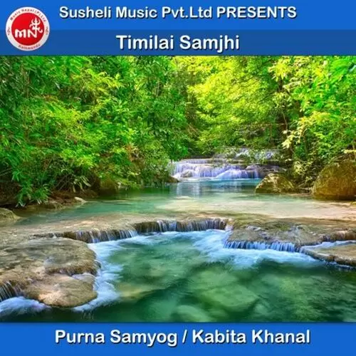 Timilai Samjhi Purna Samyog Mp3 Download Song - Mr-Punjab