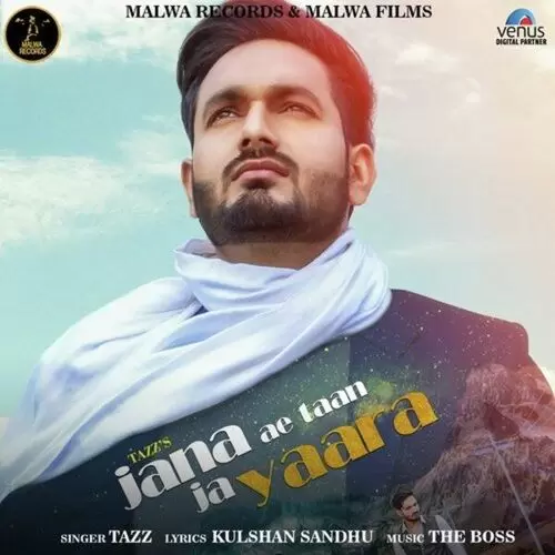 Jana Ae Taan Ja Yaara Tazz Mp3 Download Song - Mr-Punjab