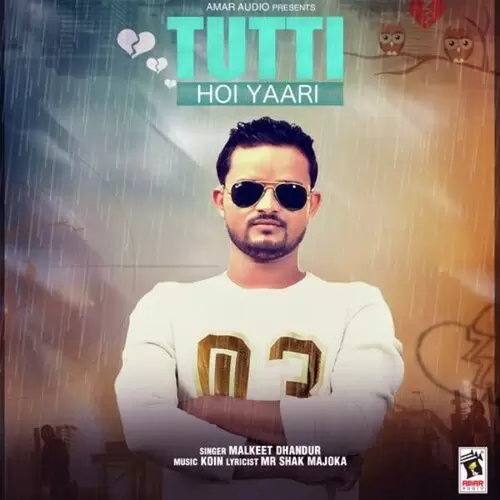 Tutti Hoi Yaari Malkeet Dhandur Mp3 Download Song - Mr-Punjab