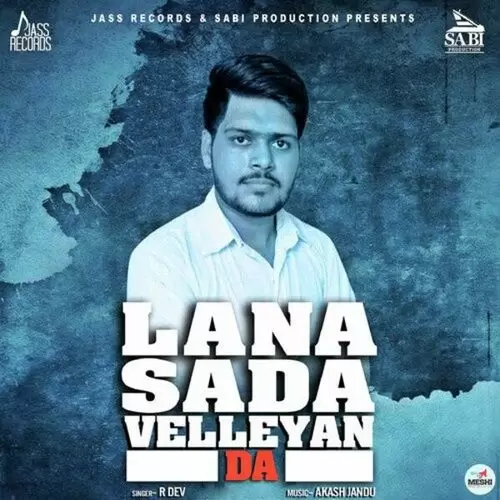 Lana Sada Velleyan Da R. Dev Mp3 Download Song - Mr-Punjab