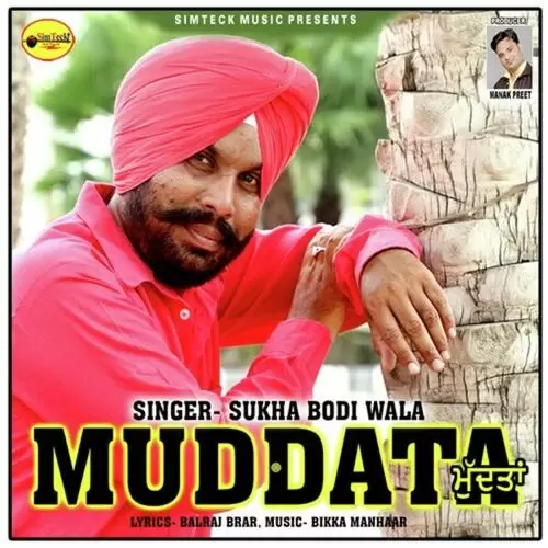 Muddata Sukha Bodi Wala Mp3 Download Song - Mr-Punjab