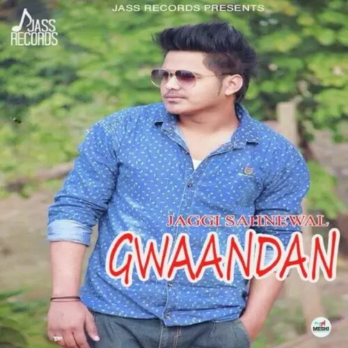 Gwaandan Jaggi Sahnewal Mp3 Download Song - Mr-Punjab