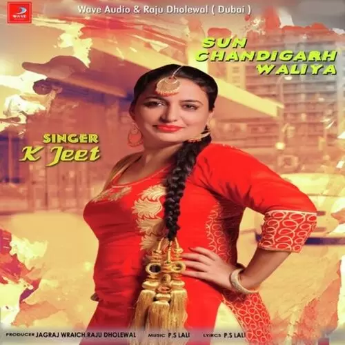 Sun Chandigarh Waliya K Jeet Mp3 Download Song - Mr-Punjab