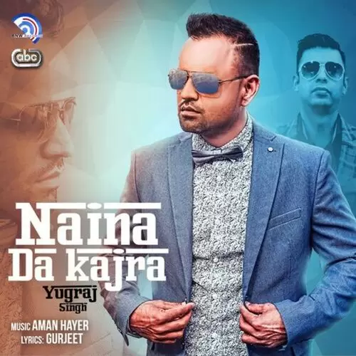 Naina Da Kajra Yugraj Singh with Aman Hayer Mp3 Download Song - Mr-Punjab